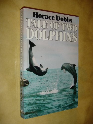 9780224026185: Tale of Two Dolphins