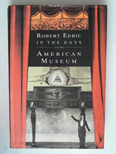 9780224027076: In the Days of the American Museum