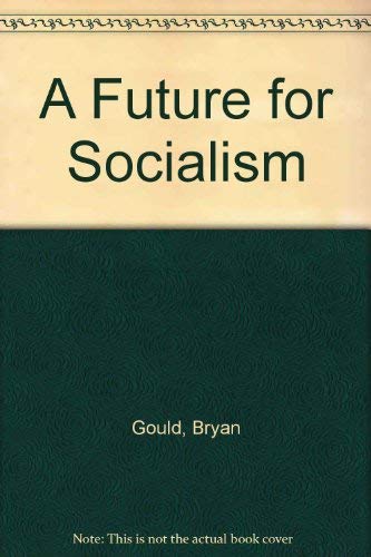 Imagen de archivo de A Future for Socialism a la venta por Reuseabook