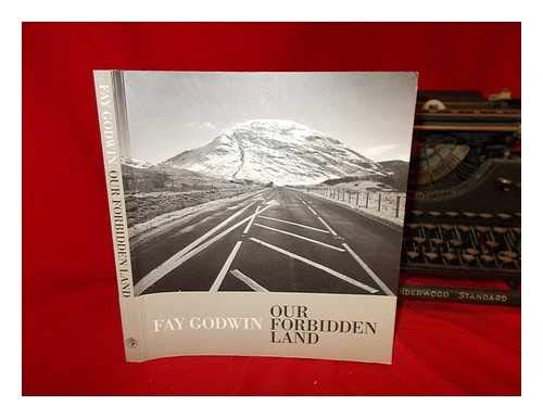 Our forbidden land (9780224027519) by Fay Godwin