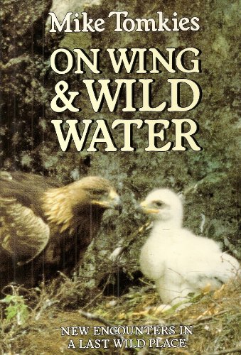 9780224028257: On Wing and Wild Water