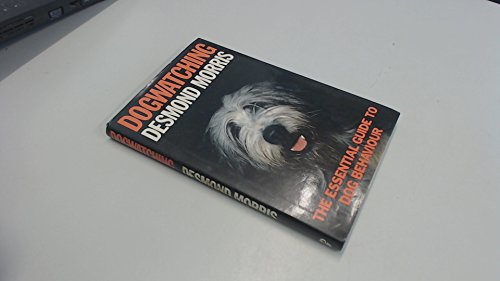 Stock image for Dogwatching. The Essential Guide to Dog Behaviour for sale by The London Bookworm