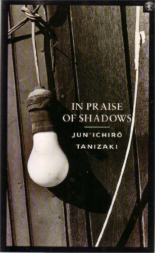 In Praise of Shadows (9780224028981) by Tanizaki, Junichiro