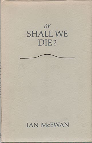 9780224029476: Or Shall We Die?: An Oratorio