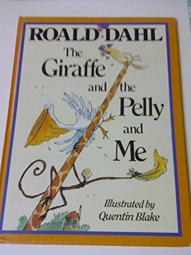 Stock image for the giraffe and the pelly and me for sale by SecondSale