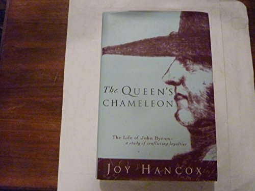 Imagen de archivo de The Queen's Chameleon:The Life of John Byrom: A Study of Conflicting Loyalties a la venta por AwesomeBooks