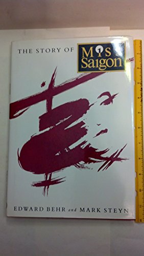 9780224030649: The Story of "Miss Saigon"