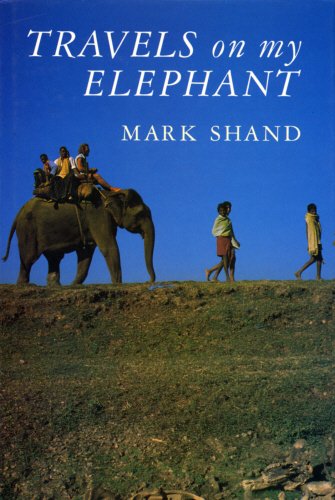 9780224030854: Travels on My Elephant