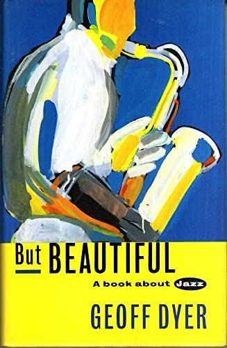 9780224030960: But Beautiful: A Book About Jazz