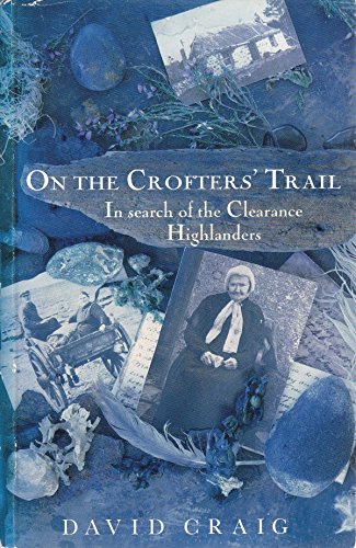 Stock image for On the Crofters' Trail: In Search of the Clearance Highlanders for sale by WorldofBooks