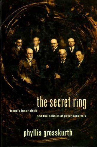 Stock image for The secret ring: Freud's inner circle and the politics of psychoanalysis for sale by ThriftBooks-Dallas