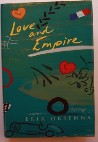 Love and Empire (9780224032636) by Ã‰rik Orsenna