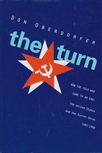 Stock image for The Turn: How the Cold War Came to an End, the United States and the Soviet Union, 1983-90 for sale by R Bookmark