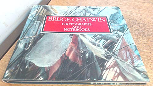 9780224036542: Bruce Chatwin: Photographs and Notebooks