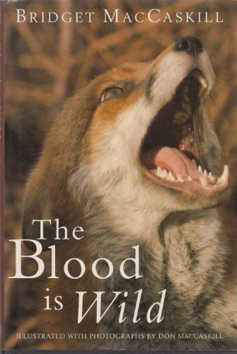 Stock image for THE BLOOD IS WILD. By Bridgett MacCaskill. for sale by Coch-y-Bonddu Books Ltd