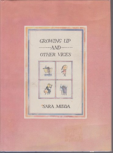 Growing Up And Other Vices (9780224037143) by Midda, Sara