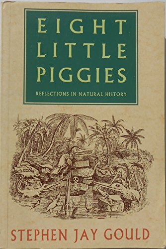 Eight Little Piggies Reflections In Natural History (9780224037167) by Gould, Stephen Jay