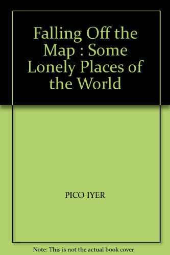 9780224037181: Falling Off the Map: Some Lonely Places of the World [Lingua Inglese]