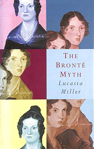 9780224037457: The Bronte Myth
