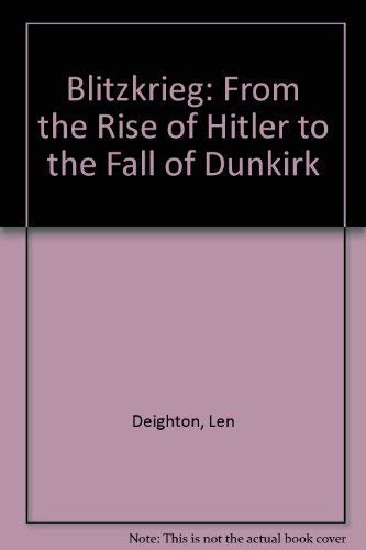 Stock image for Blitzkrieg: From the Rise of Hitler to the Fall of Dunkirk for sale by AwesomeBooks