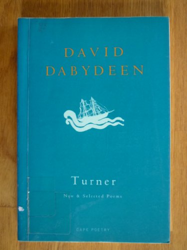 9780224038959: Turner: New and Selected Poems