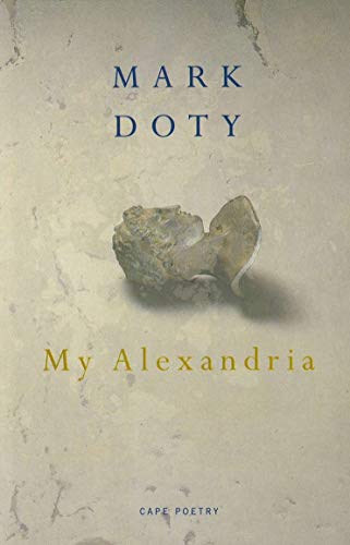 My Alexandria (9780224041287) by Mark Doty