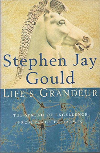 9780224041324: Life's Grandeur: Spread of Excellence from Plato to Darwin