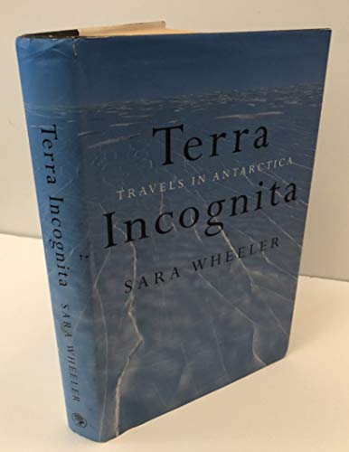 9780224041843: Terra Incognita: Travels in Antarctica [Lingua Inglese]