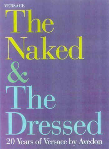 Beispielbild fr The Naked and the Dressed zum Verkauf von Better World Books