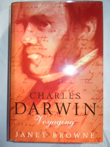 Stock image for Voyaging (v. 1) (Charles Darwin: A Biography) for sale by WorldofBooks