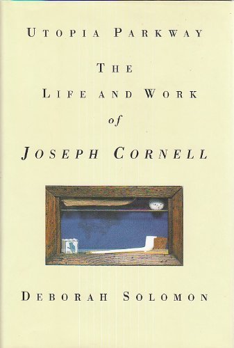 9780224042420: Utopia Parkway: Life and Work of Joseph Cornell