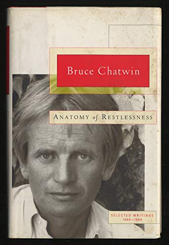 9780224042925: Anatomy of Restlessness: Uncollected Writings