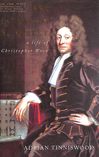 Stock image for His Invention So Fertile: A Life of Christopher Wren for sale by Aynam Book Disposals (ABD)