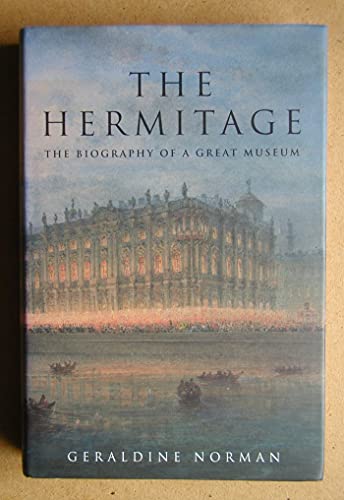 Beispielbild fr The Hermitage: The Biography of a Great Museum zum Verkauf von AwesomeBooks