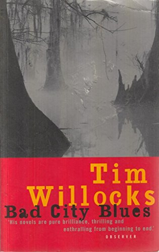 Bad City Blues Willocks, Tim - Willocks, Tim