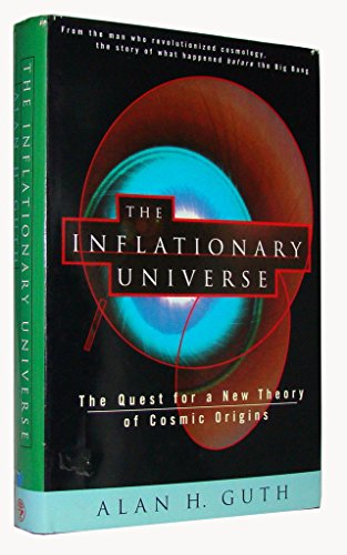 9780224044486: The Inflationary Universe: Quest for a New Theory of Cosmic Origins
