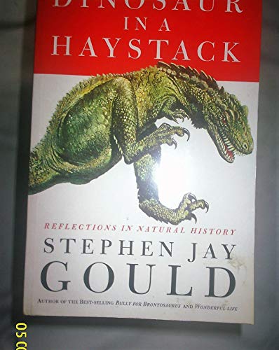 Stock image for Dinosaur in a Haystack : Reflections in Natural History for sale by Better World Books