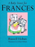 A Baby Sister For Frances (9780224046114) by Hoban, Russell