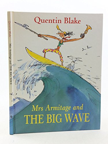 9780224046299: Mrs.Armitage and the Big Wave (A Tom Maschler book)