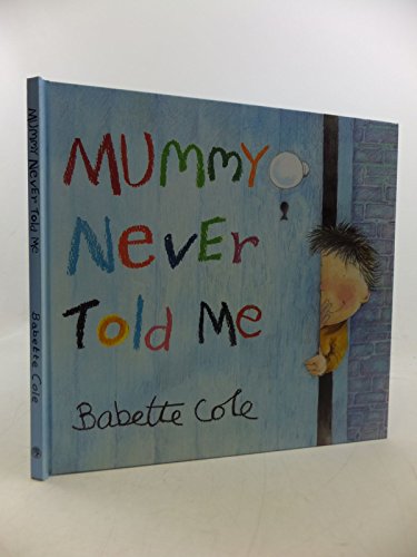 Stock image for Mummy Never Told Me for sale by WorldofBooks