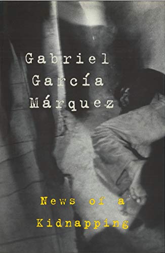 News Of A Kidnapping (9780224050029) by Garcia Marquez, Gabriel