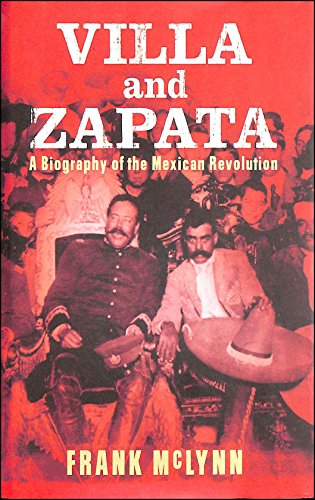 Beispielbild fr Villa and Zapata: A Biography of the Mexican Revolution zum Verkauf von WorldofBooks