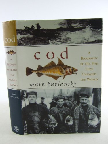 9780224051040: Cod: A Biography of the Fish That Changed the World