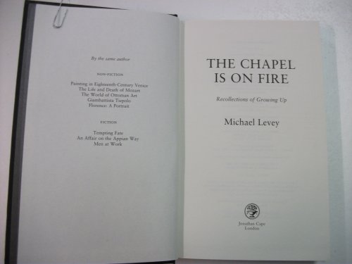 The Chapel Is On Fire (9780224051569) by Levey, Michael; Lawrence, Thomas