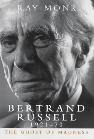 Bertrand Russell 1921-1970. The Ghost of Madness.