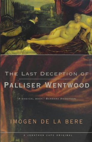 9780224051866: The Last Deception of Palliser Wentwood