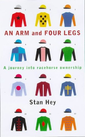 Imagen de archivo de An arm and four legs: a journey into racehorse ownership a la venta por Cotswold Internet Books