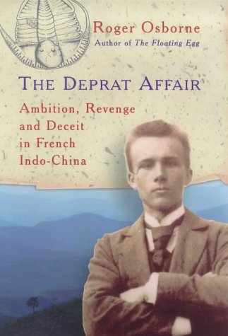 9780224052955: The Deprat Affair: Ambition, Revenge and Deceit in French Indo-China