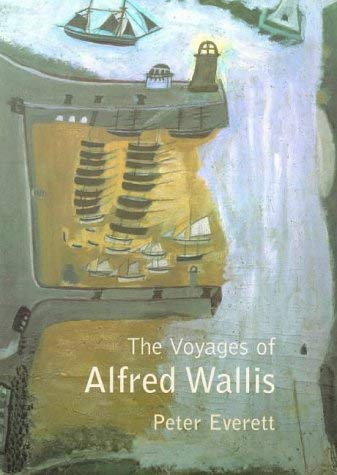 9780224059879: The Voyages of Alfred Wallis