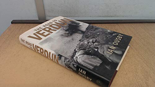 9780224059909: Road To Verdun